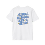 white back, normal is boring tee